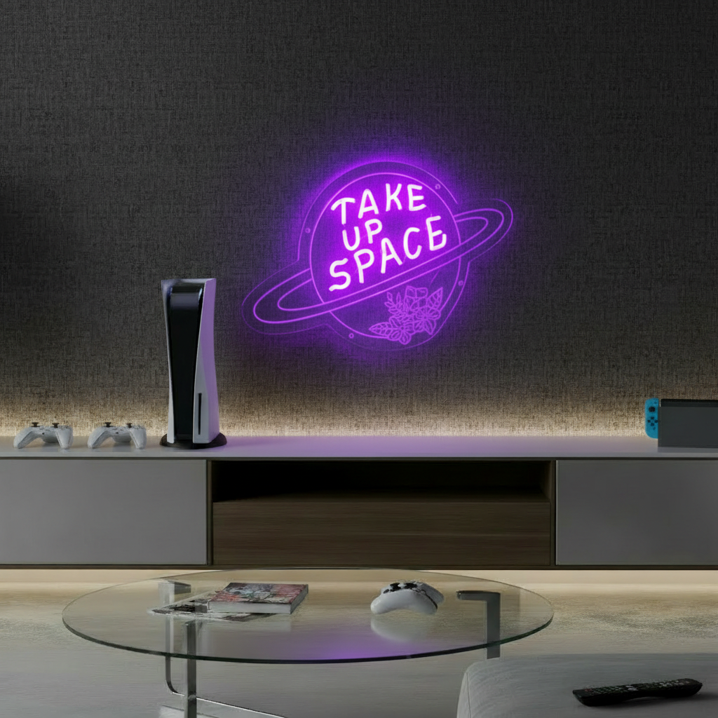 Take Up Space Led Neon Sign Motivational Quotes Sign 3